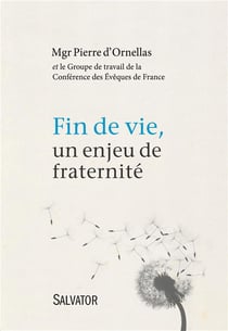 Fin de vie, un enjeu de fraternité