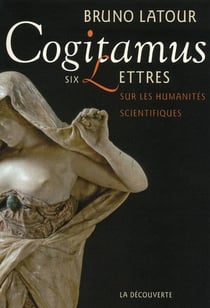 Cogitamus - six lettres sur les humanités scientifiques