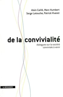 De la convivialité - dialogue sur la société conviviale à venir