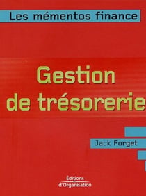 Gestion de trésorerie : Optimiser la gestion financière de l'entreprise à court terme