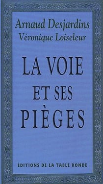 La voie et ses pièges