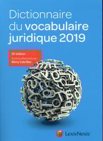 Dictionnaire du vocabulaire juridique (édition 2019)