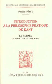 Introduction à la philosophie pratique de Kant : La morale, le droit et la religion