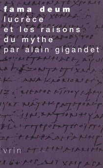 Fama deum - lucrèce et les raisons du mythe