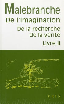 De l'imagination - de la recherche de la vérité, livre II