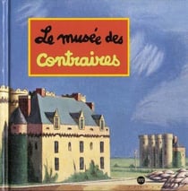 Le musée des contraires