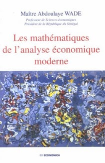 MATHEMATIQUES DE L'ANALYSE ECONOMIQUE MODERNE (LES)