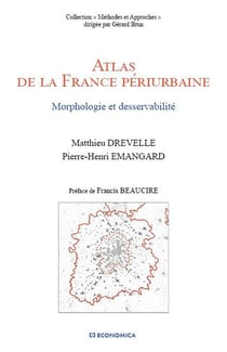 ATLAS DE LA FRANCE PERIURBAINE - MORPHOLOGIE ET DESSERVABILITE