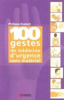 100 gestes de medecine d urgence sans materiel