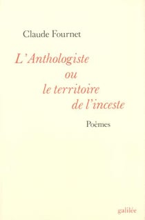 L'anthologiste ou le territoire de l'inceste