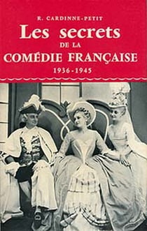 Les secrets de la comédie française - 1936-1945