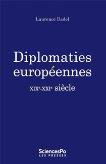 Diplomaties européennes - xix-xxi siècle