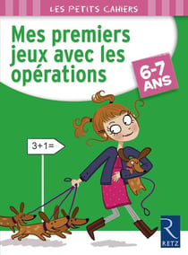 MES PREMIERS JEUX AVEC LES OPERATIONS 6-7 ANS