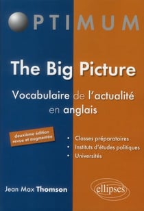 The big picture - vocabulaire de l actualite en anglais - 2e edition