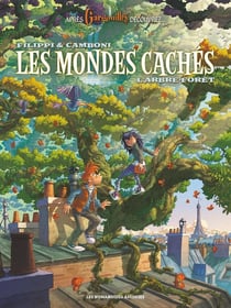 Les mondes cachés Tome 1 : l'arbre-forêt