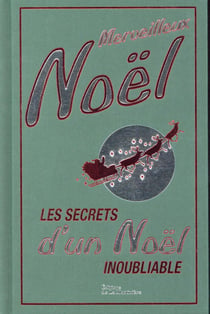 Merveilleux noël - les secrets d'un noël inoubliable