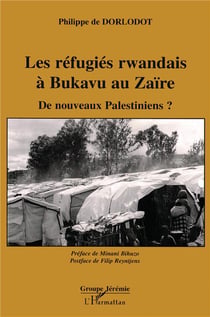 Les réfugiés rwandais à Bukavu au Zaïre : De nouveaux Palestiniens?
