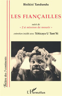 Les fiançailles : suivi de "J'ai mission de mourir"