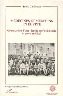 MEDECINE ET MEDECINS EN EGYPTE : Construction d'une identité professionnelle et projet médical