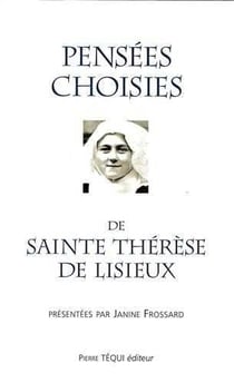 Pensées choisies de sainte Thérèse de Lisieux