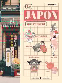 Le Japon autrement : Gastronomie - nature - expérience - culture - art
