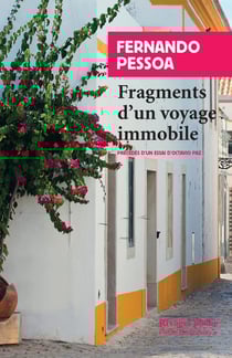 Fragments d'un voyage immobile - essai d'Octavio Paz