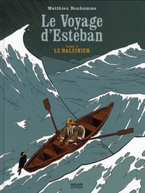 Esteban Tome 1 : le baleinier