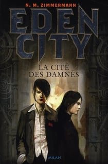 Edencity t.3 - la cité des damnés