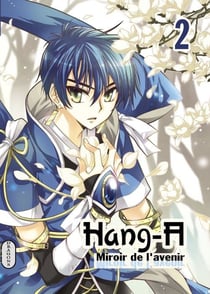 Hang-A, miroir de l'avenir Tome 2