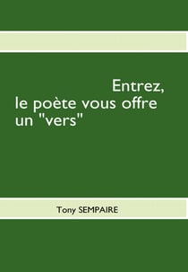 Entrez, le poète vous offre un "vers"