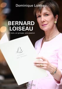 Bernard Loiseau - un nom, un groupe, une passion
