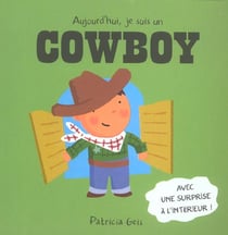 Aujourd'hui  je suis un cowboy