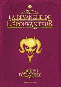 L'épouvanteur Tome 13 : la revanche de l'épouvanteur