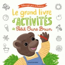 Petit Ours Brun le grand livre d'activités