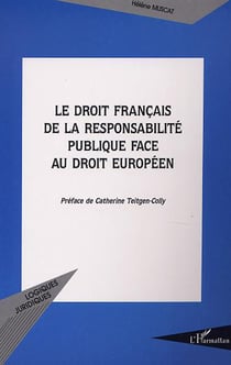 Le droit francais de la responsabilite publique face au droit europeen