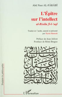 L'ÉPÎTRE SUR L'INTELLECT : AL-RISÂLA FÎ-L-`AQL