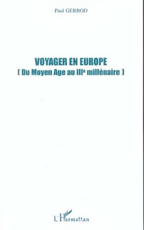 Voyager en europe - (du moyen age au iiie millenaire)