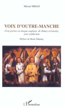 VOIX D'OUTRE-MANCHE : Cent poésies en langue anglaise, de Sidney à Causley, avec traduction