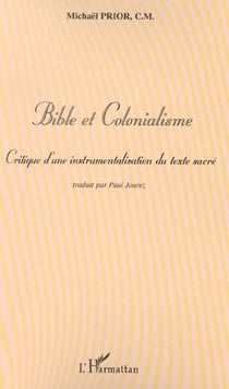 Bible et Colonialisme : Critique d'une instrumentalisation du texte sacré