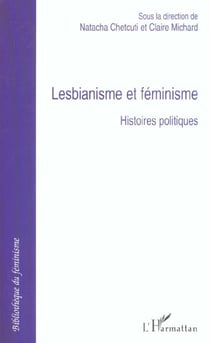 Lesbianisme et féminisme : histoires politiques