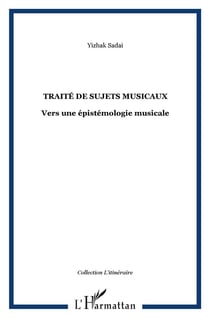 Traité de sujets musicaux : Vers une épistémologie musicale