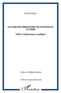 Le parler ordinaire multilingue à Paris : Ville et alternance codique