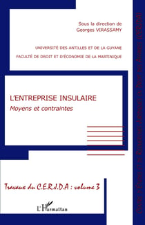 L'entreprise insulaire : Moyens et contraintes TRAVAUX DU CERJDA - VOLUME 3 - TRAVAUX DU CERJDA - VOLUME 3