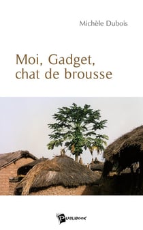 Moi, Gadget, chat de brousse