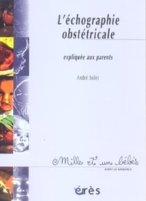 L'échographie obstétricale expliquée aux parents