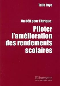 Piloter l'amélioration des rendements scolaires