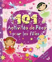 101 activités de fées pour les filles
