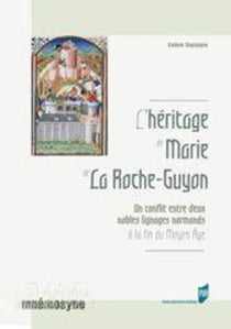 L'héritage de Marie de la Roche-Guyon