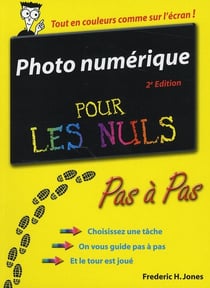 Photo numerique pas a pas pour les nuls