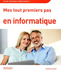 Mes Tout Premiers Pas En Informatique Pour Windows 7